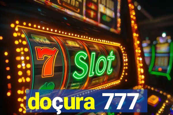 doçura 777